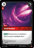 Void Seeker – OGN-024/298 – Uncommon
